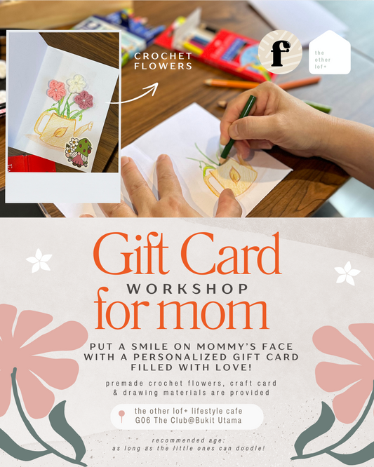 Mother's Day Gift Card Workshop at the other lof+ cafe